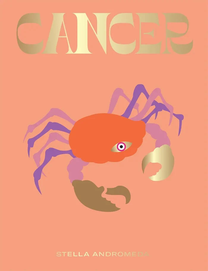 Cancer: A Guide to Living Your Best Astrological Life