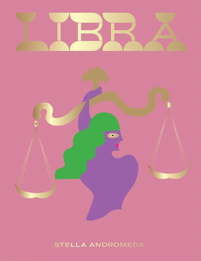 Libra: A Guide to Living Your Best Astrological Life