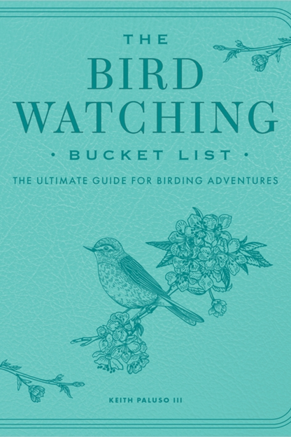The Bird Watching Bucket List