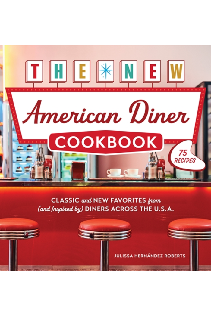 The New American Diner Cookbook