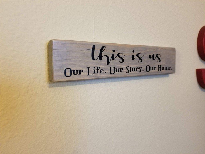 This is us Our Life Our Story Our Home | Wooden Shelf Sign | Unique Gift Ideas | Wood Block Sign - Elliefont Styles