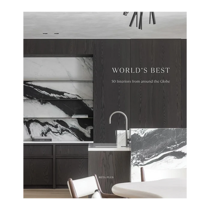 World's Best: 50 Interiors From Around the Globe